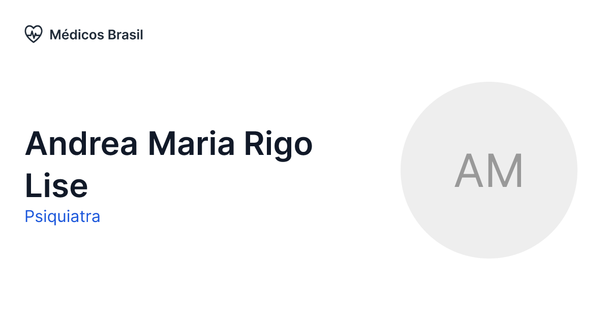 Andrea Maria Rigo Lise - Psiquiatra | Médicos Brasil