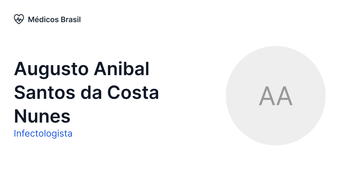 Augusto Anibal Santos da Costa Nunes - Infectologista | Médicos Brasil