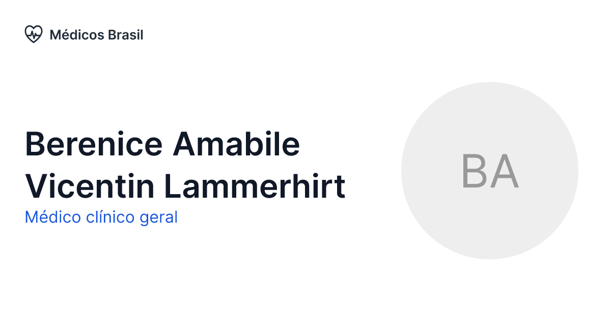 Berenice Amabile Vicentin Lammerhirt Médico clínico geral Médicos