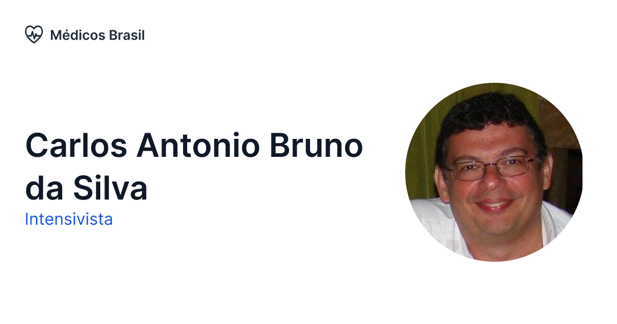 Carlos Antonio Bruno da Silva - Intensivista | Médicos Brasil