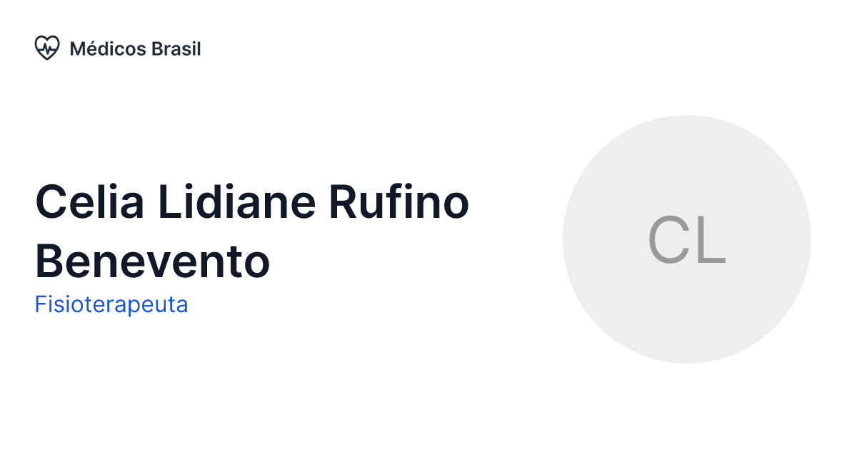 Celia Lidiane Rufino Benevento - Fisioterapeuta | Médicos Brasil