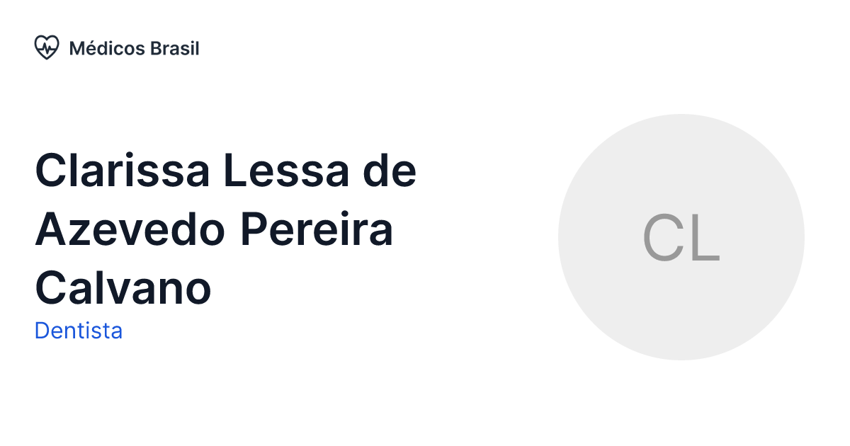 Clarissa Lessa de Azevedo Pereira Calvano Dentista Médicos Brasil