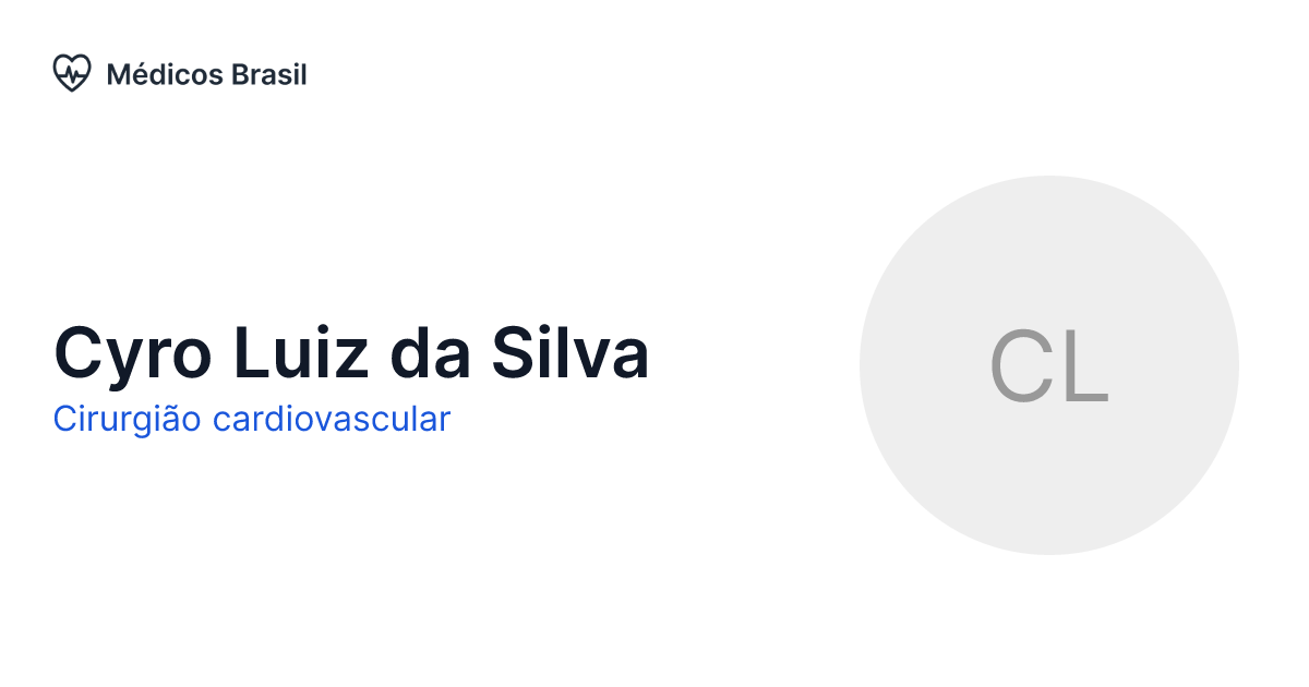 Cyro Luiz da Silva - Cirurgião cardiovascular | Médicos Brasil