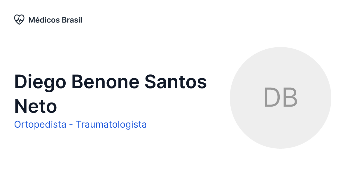 Dr. Diego Benone Santos Neto opiniões - Ortopedista