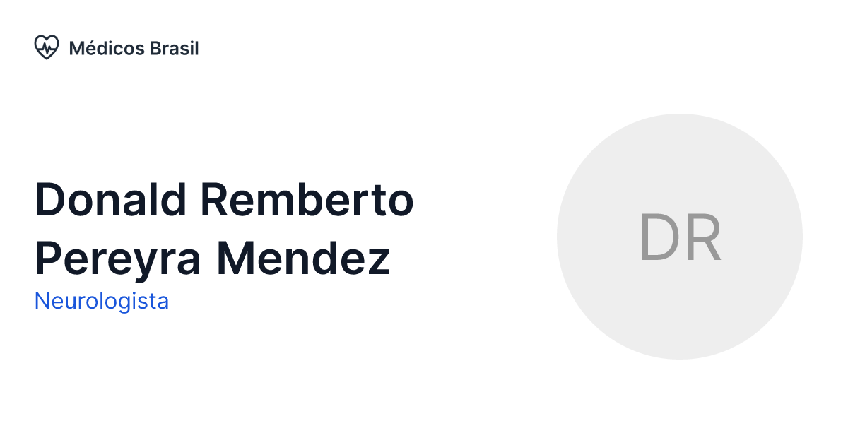 Donald Remberto Pereyra Mendez Neurologista Médicos Brasil