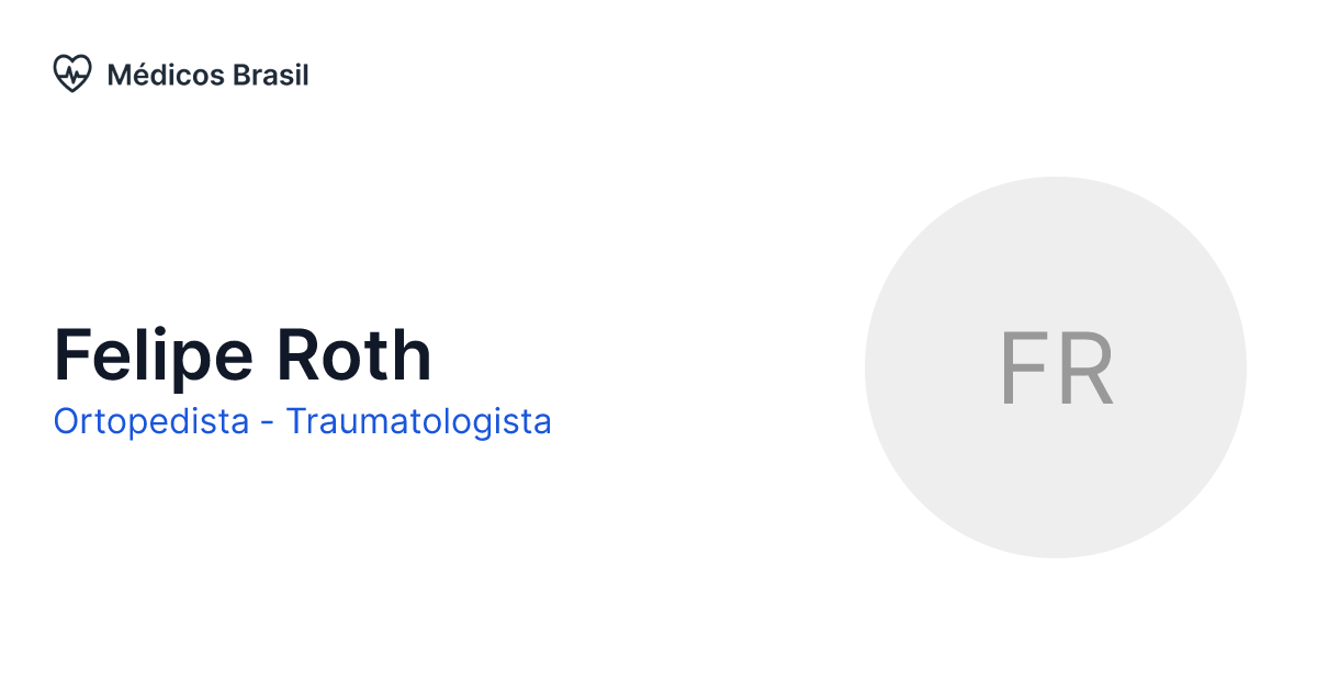 Felipe Roth - Ortopedista - Traumatologista | Médicos Brasil