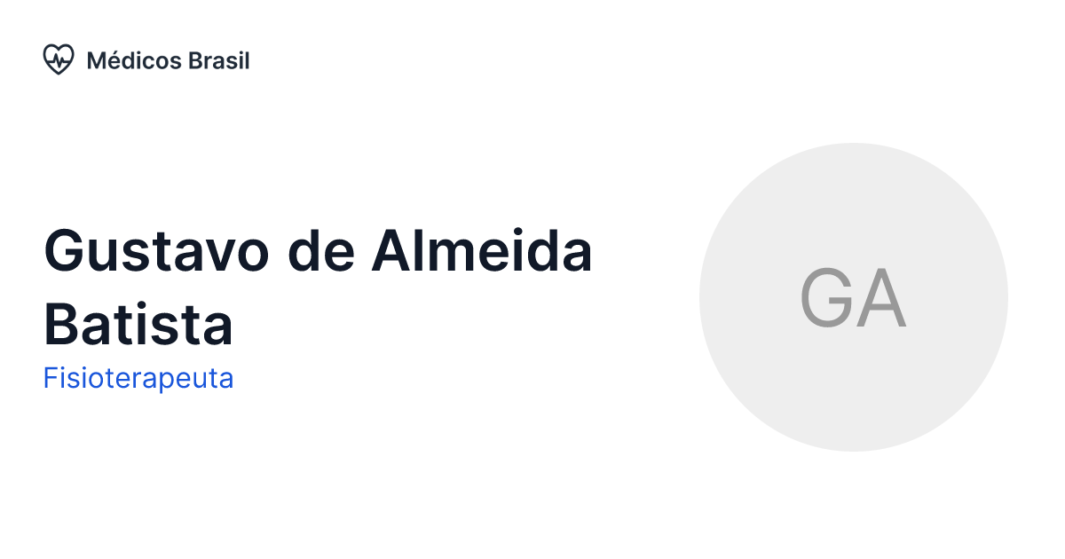 Gustavo de Almeida Batista Fisioterapeuta Médicos Brasil Gustavo de Almeida Batista Fisioterapeuta Médicos Brasil