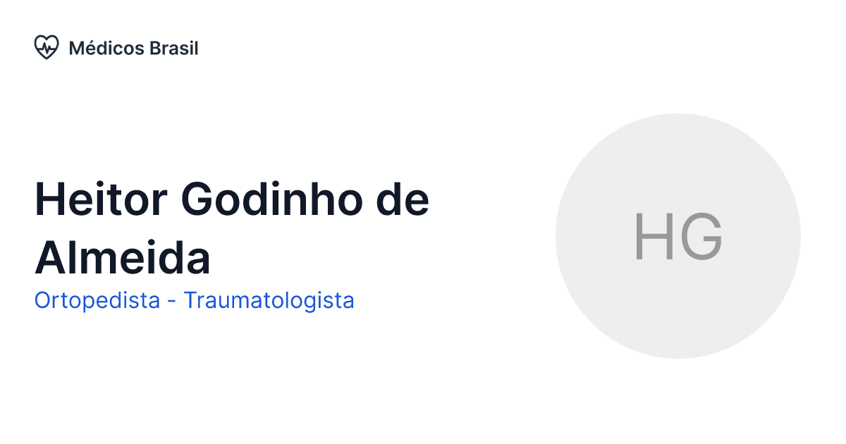 Heitor Godinho de Almeida Ortopedista Traumatologista Médicos Brasil