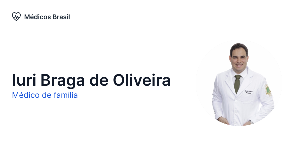Iuri Braga de Oliveira Médico de família Médicos Brasil Iuri Braga de Oliveira Médico de família Médicos Brasil