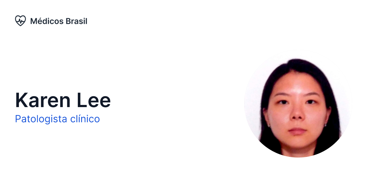 Karen Lee Patologista clínico Médicos Brasil