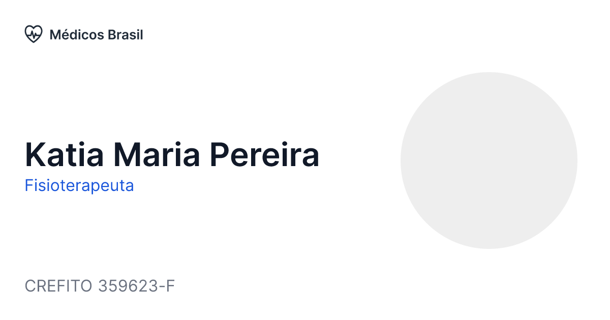 Katia Maria Pereira - Fisioterapeuta Médicos Brasil