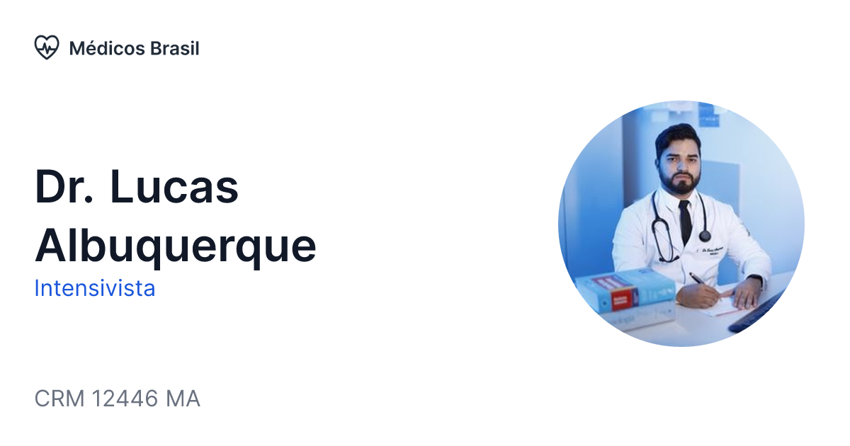Dr. Lucas Albuquerque Intensivista Médicos Brasil