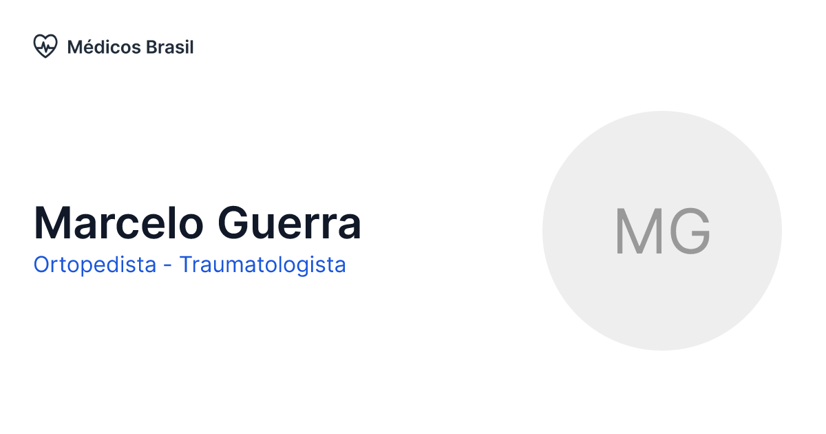 Marcelo Guerra Ortopedista Traumatologista Médicos Brasil