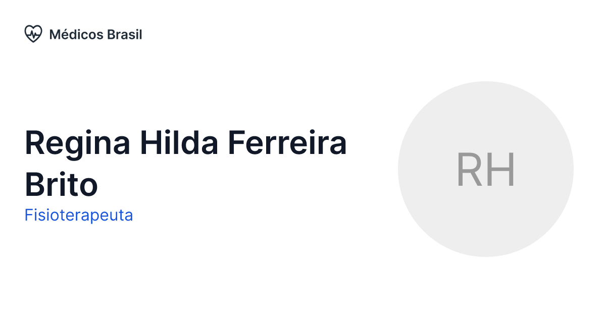 Regina Hilda Ferreira Brito Fisioterapeuta Médicos Brasil